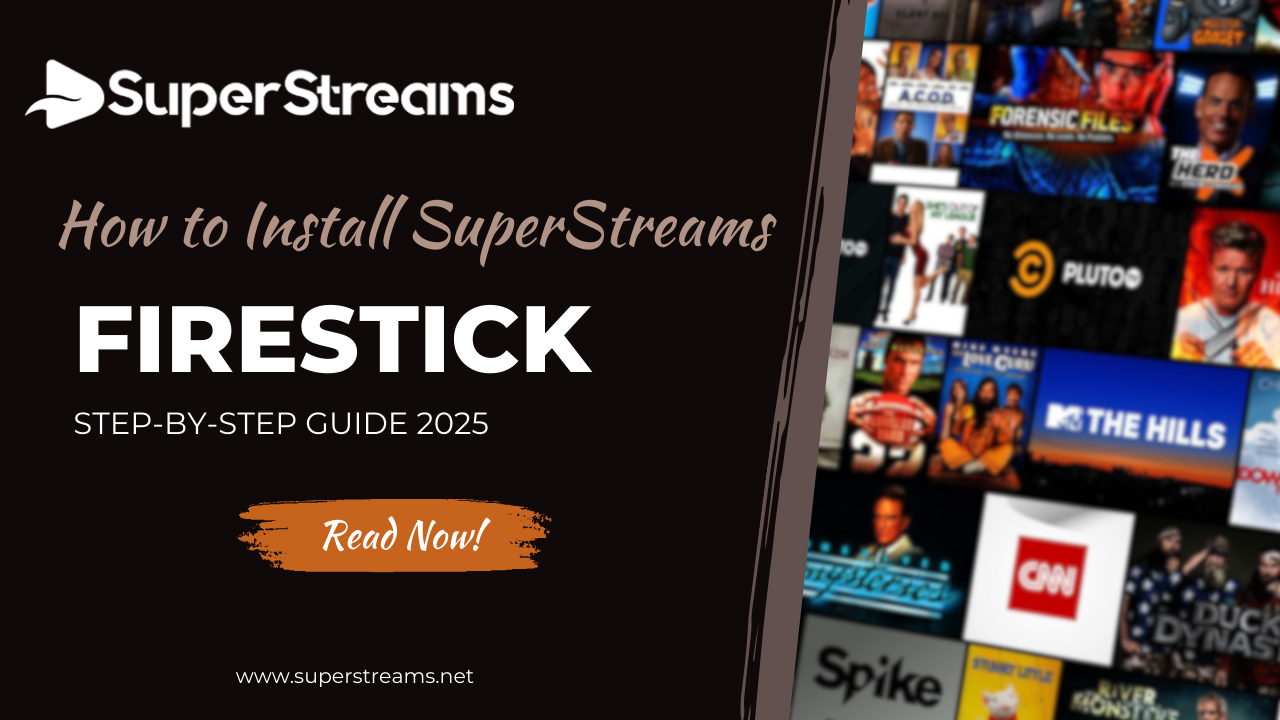 Read more about the article How to Install SuperStreams on Firestick – Step-by-Step Guide 2025