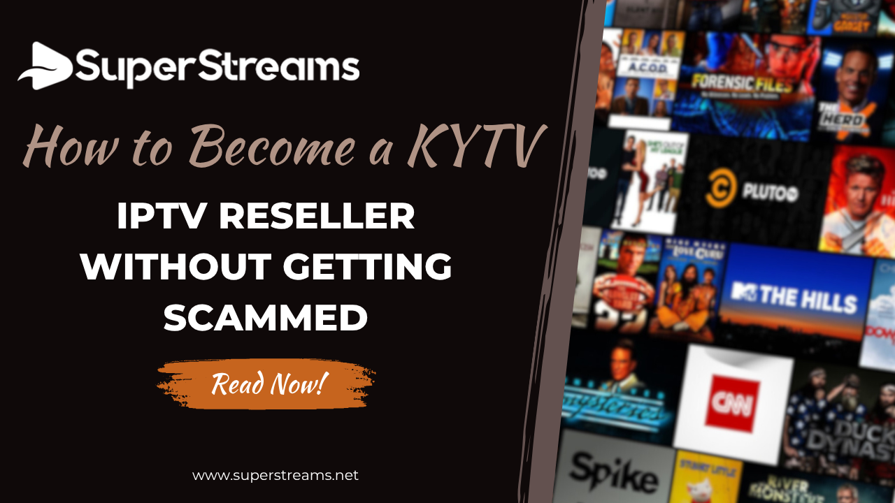 Read more about the article How to Become a KYTV IPTV Reseller Without Getting Scammed